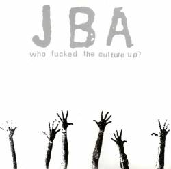 John Browns Army : Who Fucked the Culture Up?